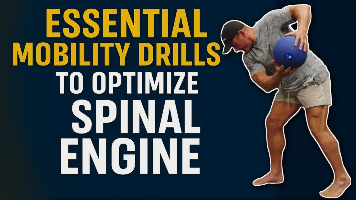 Essential Mobility Drills to Optimize the Spinal Engine Ft. Ben the Bounce