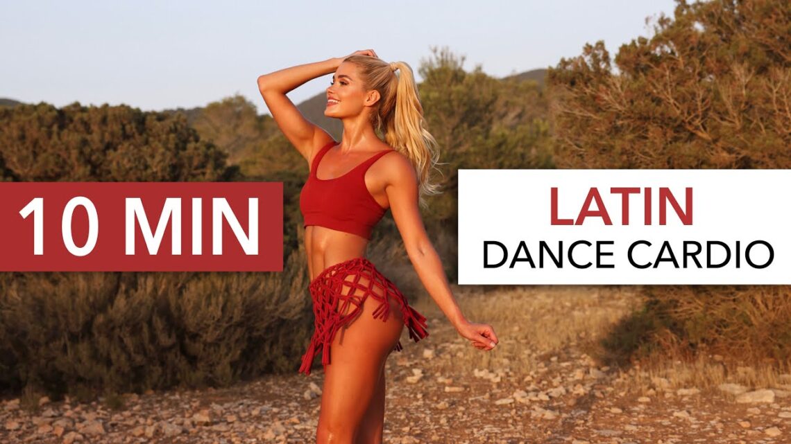 10 MIN LATIN Dance Cardio – shake your hips to a healthier & happier you