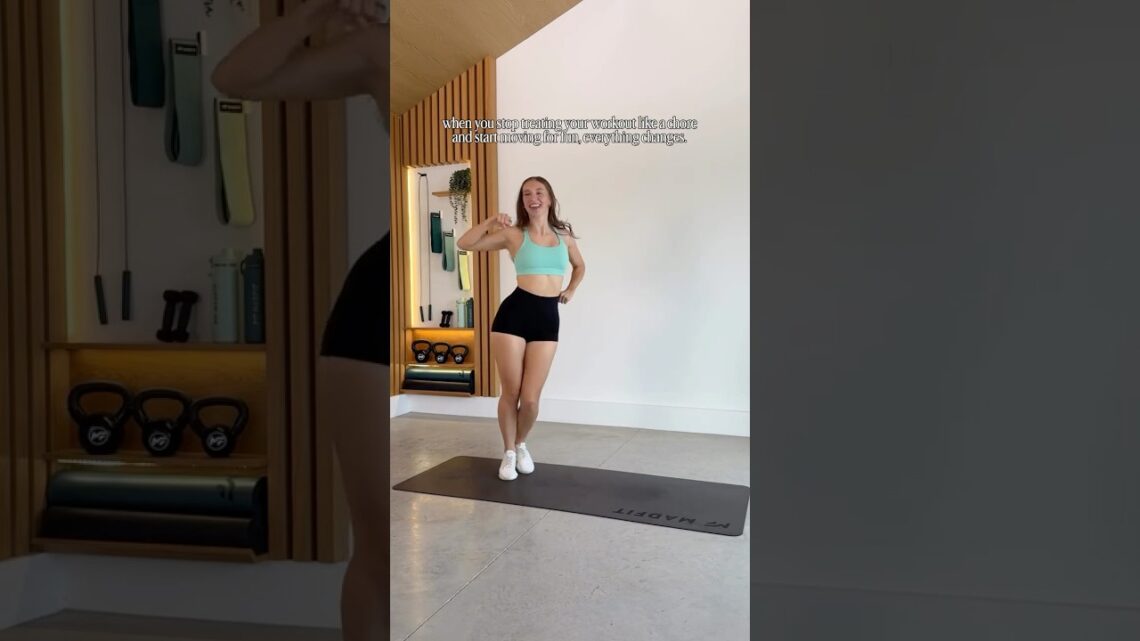 everything changes when you stop treating working out like a chore!