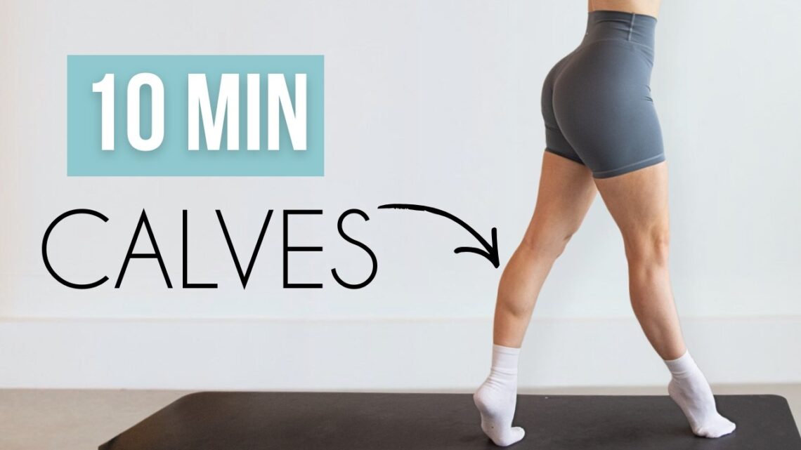 10 MIN CALVES – At Home Workout for Long, Lean & Strong Calf Muscles