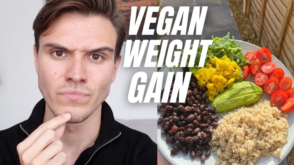 Vegan Diet Mistakes That Make You GAIN Weight